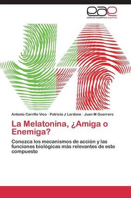 La Melatonina, Amiga O Enemiga? (Paperback)