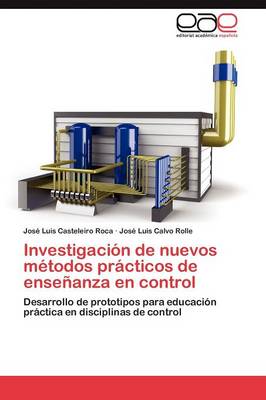Investigacion de Nuevos Metodos Practicos de Ensenanza En Control (Paperback)