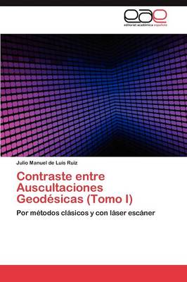 Contraste Entre Auscultaciones Geodesicas (Tomo I) (Paperback)