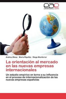 La Orientacion Al Mercado En Las Nuevas Empresas Internacionales (Paperback)