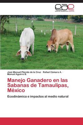 Manejo Ganadero En Las Sabanas de Tamaulipas, Mexico (Paperback)