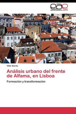 Analisis Urbano del Frente de Alfama, En Lisboa (Paperback)