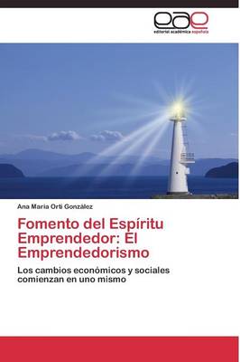Fomento del Espiritu Emprendedor: El Emprendedorismo (Paperback)