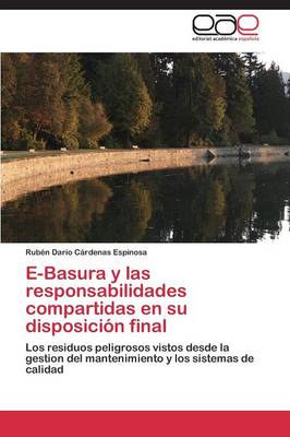 E-Basura y Las Responsabilidades Compartidas En Su Disposicion Final (Paperback)
