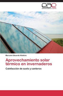 Aprovechamiento Solar Termico En Invernaderos (Paperback)