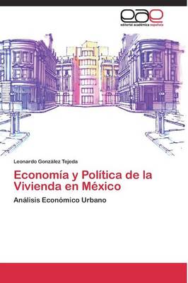 Economia y Politica de La Vivienda En Mexico (Paperback)