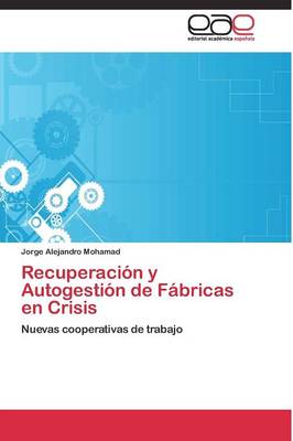 Recuperacion y Autogestion de Fabricas En Crisis (Paperback)