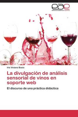 La Divulgacion de Analisis Sensorial de Vinos En Soporte Web (Paperback)