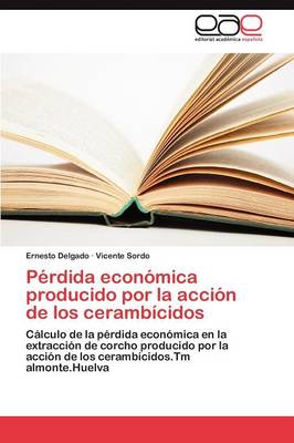 Perdida Economica Producido Por La Accion de Los Cerambicidos (Paperback)