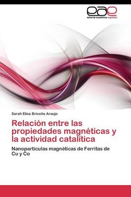 Relacion Entre Las Propiedades Magneticas Y La Actividad Catalitica (Paperback)
