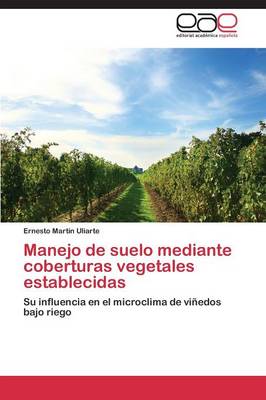 Manejo de Suelo Mediante Coberturas Vegetales Establecidas (Paperback)