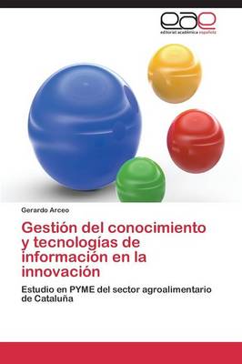 Gestion del Conocimiento y Tecnologias de Informacion En La Innovacion (Paperback)