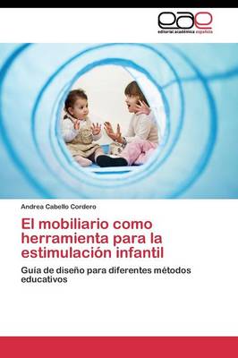 El Mobiliario Como Herramienta Para La Estimulacion Infantil (Paperback)