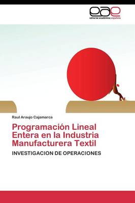 Programacion Lineal Entera En La Industria Manufacturera Textil (Paperback)