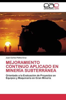 Mejoramiento Continuo Aplicado En Mineria Subterranea (Paperback)