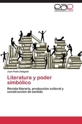 Literatura y Poder Simbolico (Paperback)