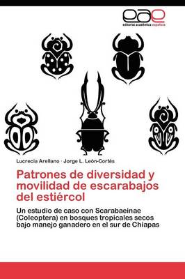 Patrones de Diversidad y Movilidad de Escarabajos del Estiercol (Paperback)