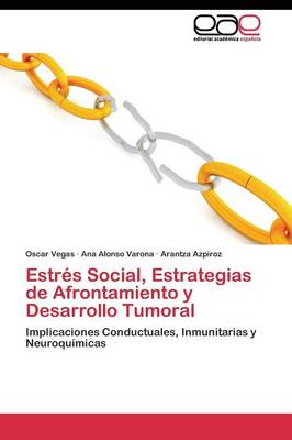 Estres Social, Estrategias de Afrontamiento y Desarrollo Tumoral (Paperback)