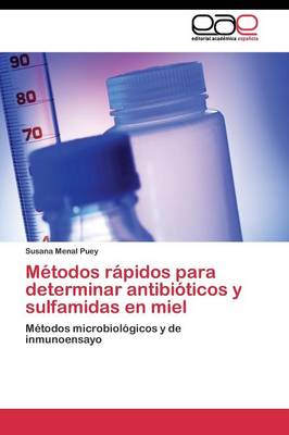 Metodos Rapidos Para Determinar Antibioticos y Sulfamidas En Miel (Paperback)