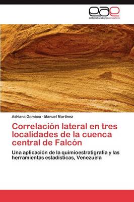 Correlacion Lateral En Tres Localidades de La Cuenca Central de Falcon (Paperback)