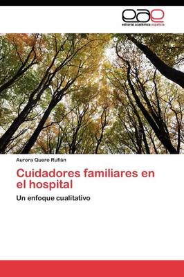 Cuidadores Familiares En El Hospital (Paperback)