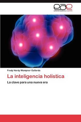 La Inteligencia Holistica (Paperback)