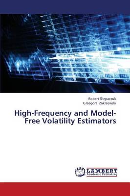 High-Frequency and Model-Free Volatility Estimators (Paperback)