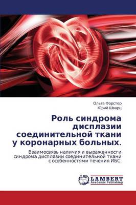 Rol' Sindroma Displazii Soedinitel'noy Tkani U Koronarnykh Bol'nykh. (Paperback)