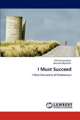 I Must Succeed (Paperback)