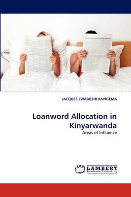 Loanword Allocation in Kinyarwanda (Paperback)