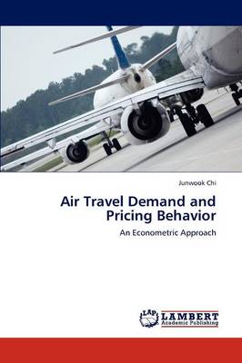 Air Travel Demand and Pricing Behavior (Paperback)