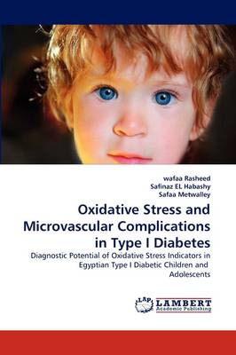 Oxidative Stress and Microvascular Complications in Type I Diabetes (Paperback)
