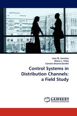 Control Systems in Distribution Channels: A Field Study (Paperback)