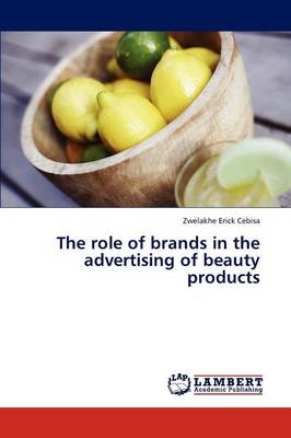 The Role of Brands in the Advertising of Beauty Products (Paperback)