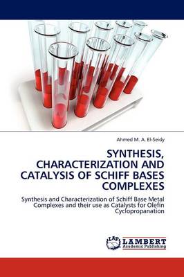 Synthesis, Characterization and Catalysis of Schiff Bases Complexes (Paperback)