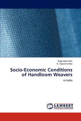 Socio-Economic Conditions of Handloom Weavers (Paperback)