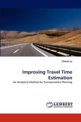 Improving Travel Time Estimation (Paperback)