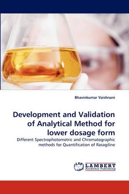Development and Validation of Analytical Method for Lower Dosage Form (Paperback)