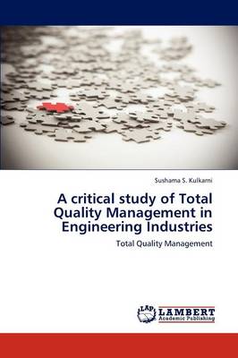 A Critical Study of Total Quality Management in Engineering Industries (Paperback)