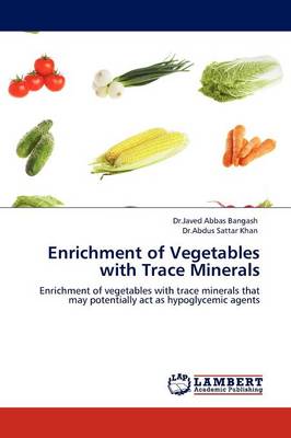 Enrichment of Vegetables with Trace Minerals (Paperback)