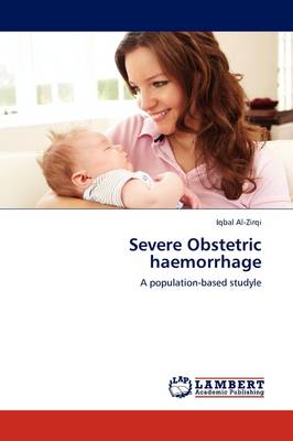 Severe Obstetric Haemorrhage (Paperback)