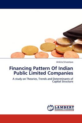 Financing Pattern of Indian Public Limited Companies (Paperback)
