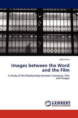 Images Between the Word and the Film (Paperback)