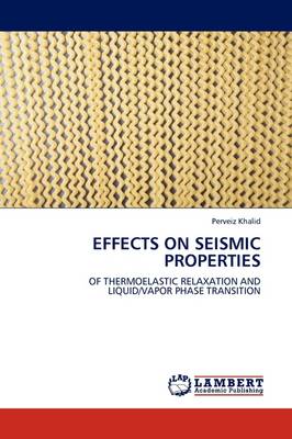 Effects on Seismic Properties (Paperback)