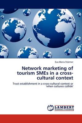 Network Marketing of Tourism Smes in a Cross-Cultural Context (Paperback)