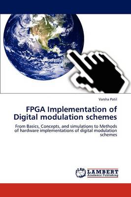 FPGA Implementation of Digital Modulation Schemes (Paperback)
