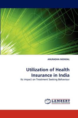 Utilization of Health Insurance in India (Paperback)