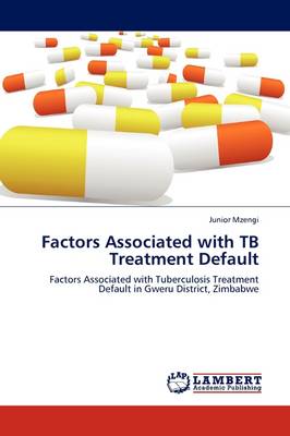 Factors Associated with Tb Treatment Default (Paperback)