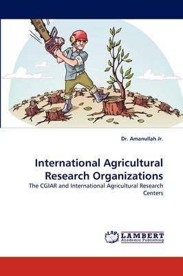 International Agricultural Research Organizations (Paperback)