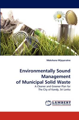 Environmentally Sound Management of Municipal Solid Waste (Paperback)